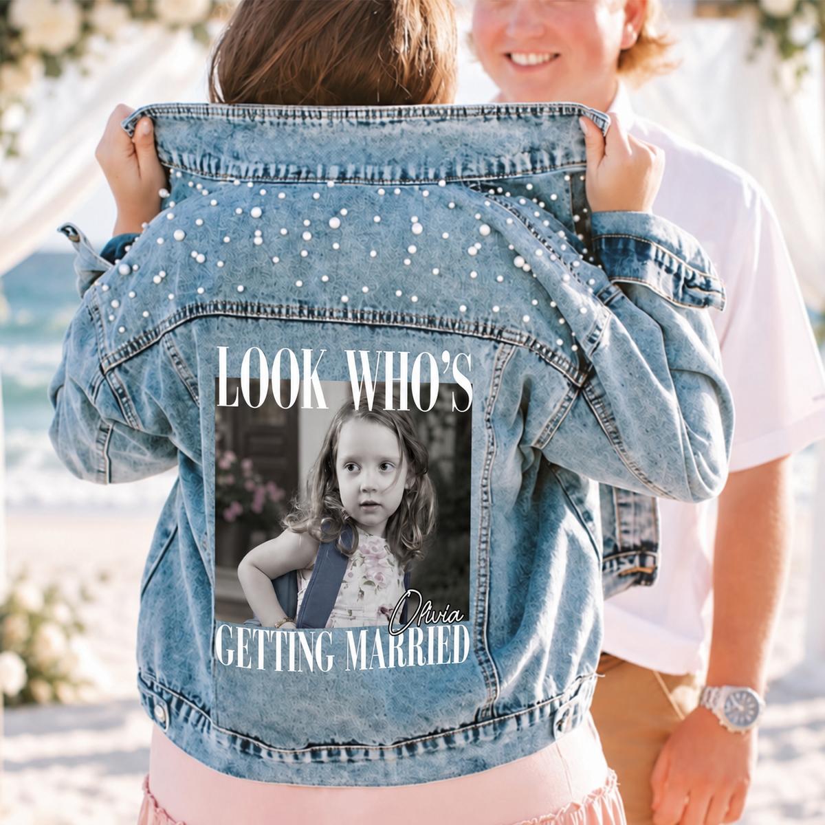 Custom Photo Look Who's Getting Married Jean Jacket with Pearls - Wedding Gift HO82 904092