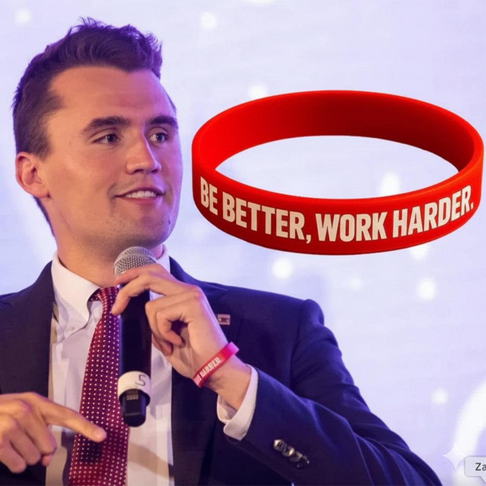 Charlie Kirk "Be Better Work Harder" Bracelet LM32 65767