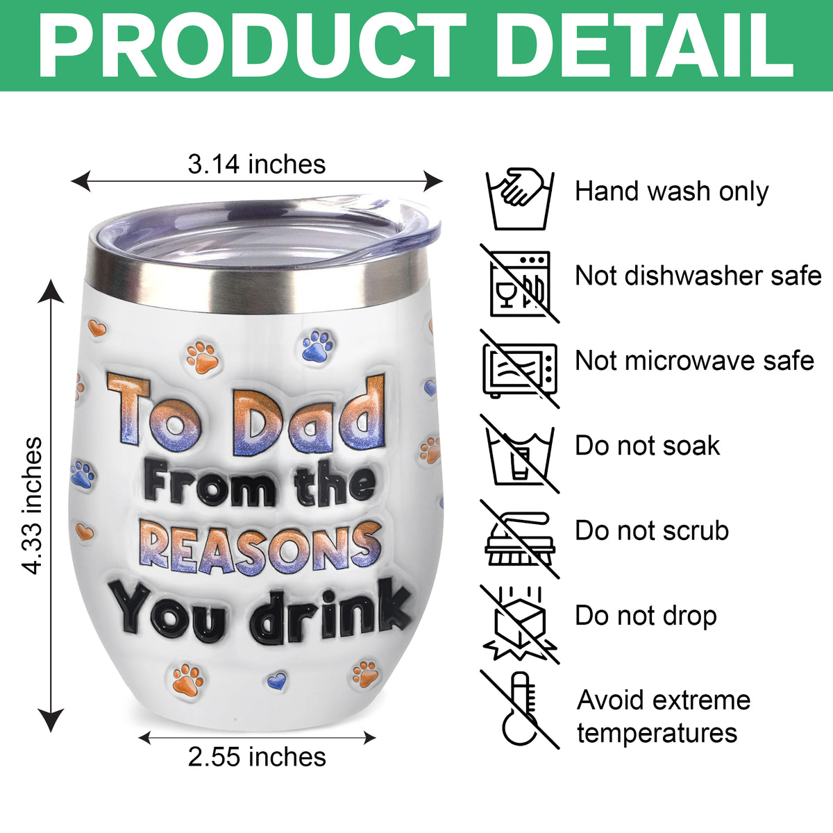 Custom Photo From The Reasons You Drink We Woof You Dog 3D Inflated Effect Wine Tumbler HO82 894716