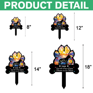 Personalized You Left Paw Prints Forever On Our Hearts - Personalized Garden Stake CH07 896236