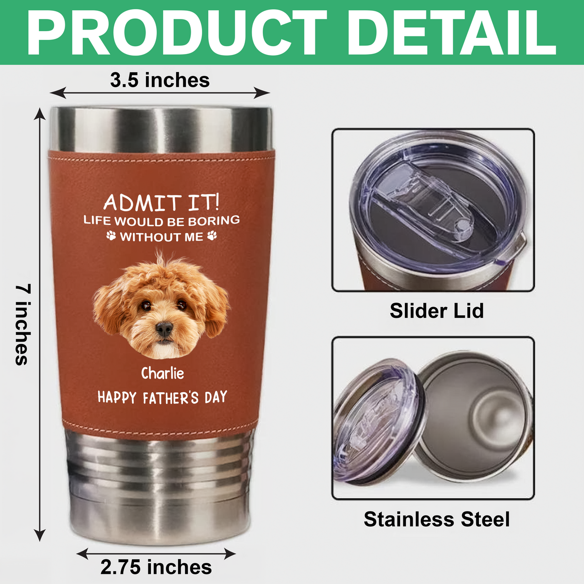 Custom Face Photo Life Would Be Boring Without Me Dog Cat Tumbler HO82 894112