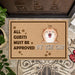 GeckoCustom All Guests Must Be Approved For Cat Lovers Doormat N304 889384