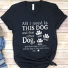 GeckoCustom All I Need Is This Dog Custom Shirt C198