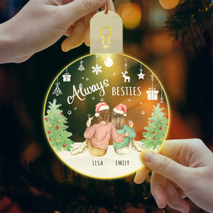 GeckoCustom Always Besties Circle Led Acrylic Ornament For Besties Personalized Gift HO82 893274 3 inches