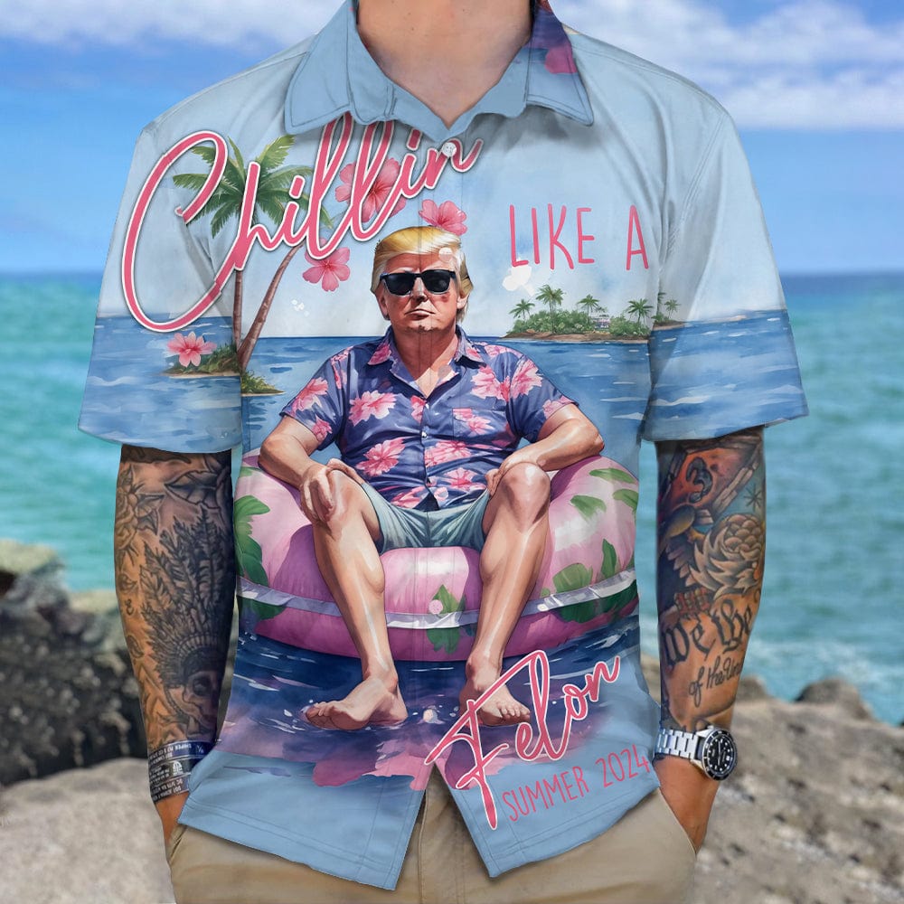 GeckoCustom Chillin Like A Felon Summer 2024 Trump President Hawaiian Shirt DM01 891279