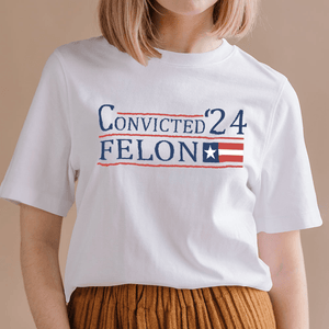 GeckoCustom Convicted Felon 24 With America Flag Bright Shirt HO82 890850