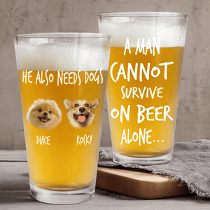GeckoCustom Custom Face Photo A Man Cannot Survive On Beer Alone Dad Print Beer Glass DM01 891027 16oz