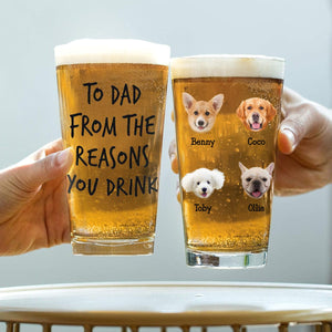 GeckoCustom Custom Face Photo From The Reasons You Drink Dog Beer Glass DM01 890955 16oz