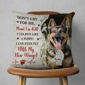 GeckoCustom Custom Pet Photo Don't Cry For Me Memorial Pillow HO82 891324