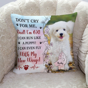 GeckoCustom Custom Pet Photo Don't Cry For Me Memorial Pillow HO82 891324