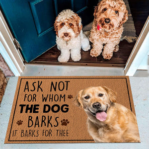 GeckoCustom Custom Photo Ask Not For Whom The Dog Barks Doormat N304 889667