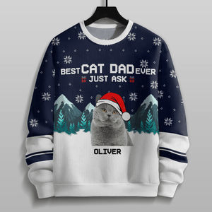 GeckoCustom Custom Photo Best Cat Dad Ever Just Ask Cat AOP Ugly Sweatshirt T368 888696