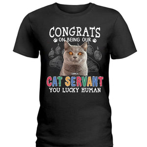 GeckoCustom Custom Photo Congrats On Being Our Cat Servant Shirt N304 889706 Women Tee / Black Color / S