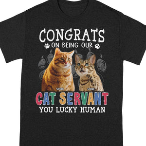 GeckoCustom Custom Photo Congrats On Being Our Cat Servant Shirt N304 889706 Premium Tee (Favorite) / P Black / S