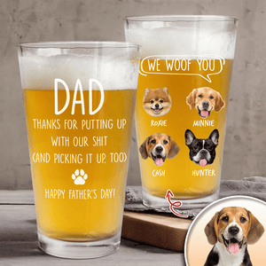 GeckoCustom Custom Photo Dad We Woof You Print Beer Glass TH10 891031 16oz