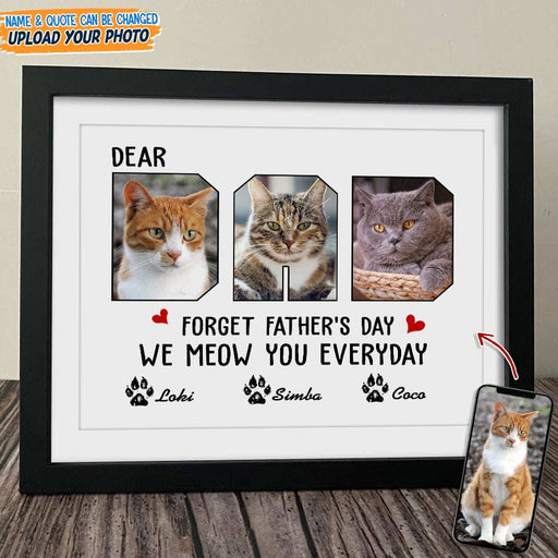 GeckoCustom Custom Photo Forget Father‘s Day We Meow You Everyday Picture Frame N304 889207 8"x10"