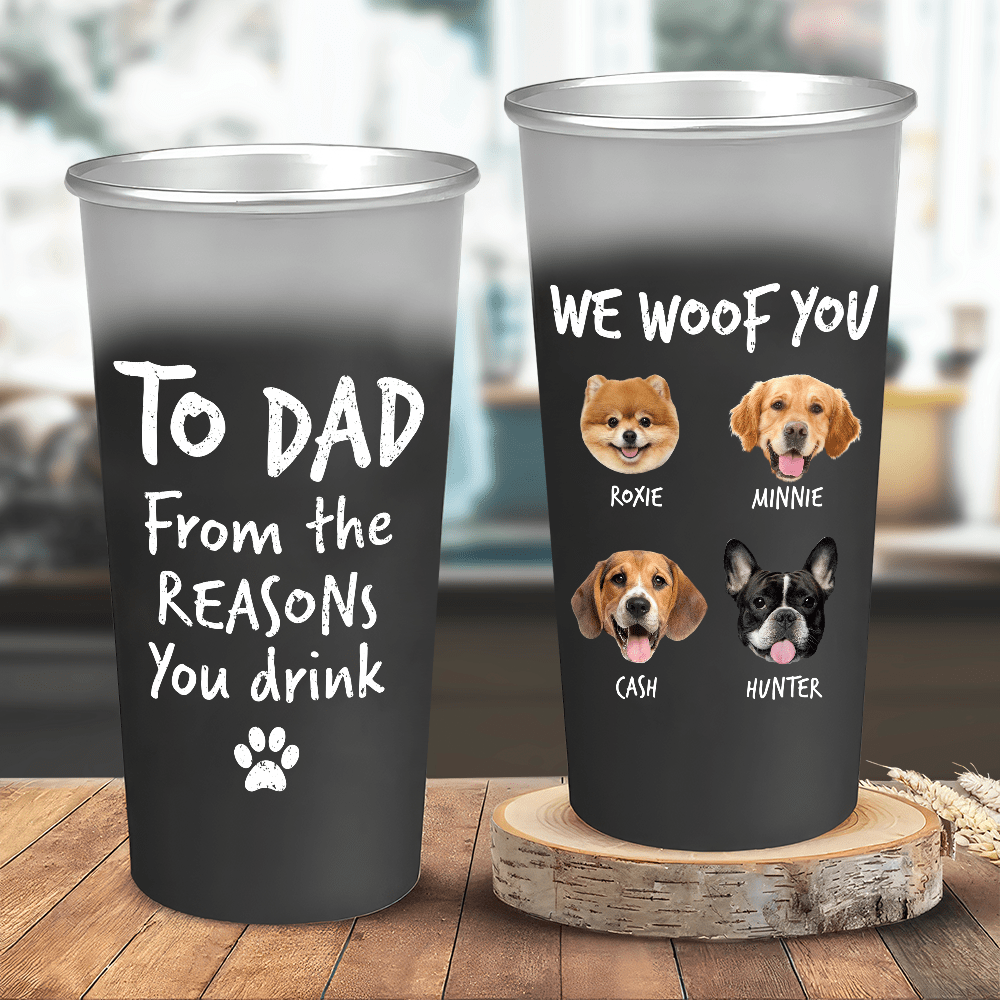GeckoCustom Custom Photo From The Reasons You Drink We Woof You Dog Changing Color Cup HA75 890776 16oz / 2 sides
