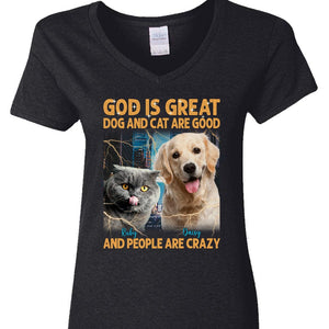 GeckoCustom Custom Photo God Is Great, Dogs Are Good Dog Shirt N304 890467