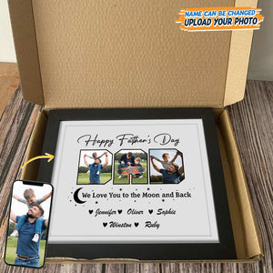 GeckoCustom Custom Photo Happy Father's Day We Love You To The Moon And Back Picture Frame K228 889172 8"x10"