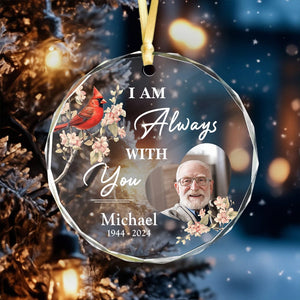 GeckoCustom Custom Photo I Am Always With You Memorial Glass Ornament TH10 892107 3 inch