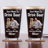GeckoCustom Custom Photo I Just Want To Drink Beer And Hang With My Dog Print Beer Glass HO82 890772 16oz