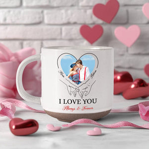 GeckoCustom Custom Photo I Love You Always And Forever Valentine's Day Pottery Mug TH10 892273 12oz