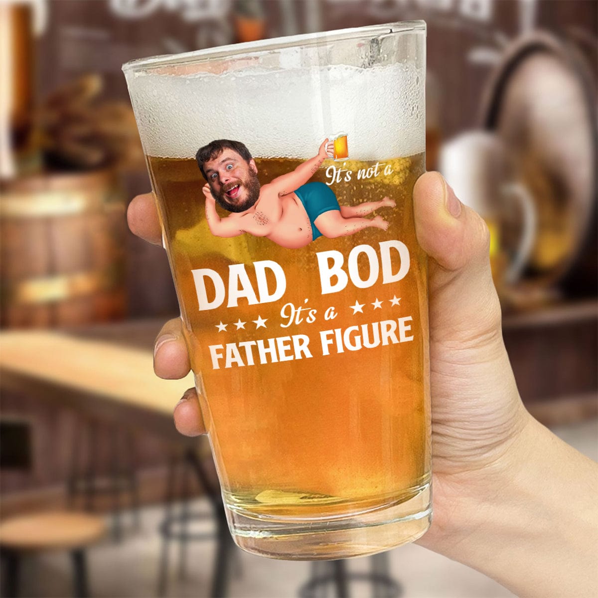 GeckoCustom Custom Photo It's Not A Dad Bod It's A Father Figure Funny Print Beer Glass HO82 890552 16oz