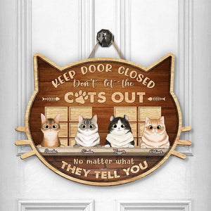 GeckoCustom Custom Photo Keep Door Closed, No Matter What They Tell You Cat Doorsign N304 889805