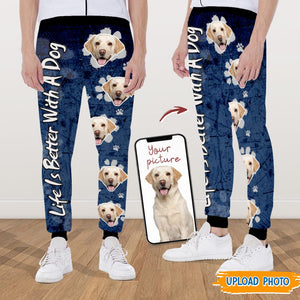 GeckoCustom Custom Photo Life Is better With A Dog Sweatpants N369 888899