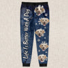 GeckoCustom Custom Photo Life Is better With A Dog Sweatpants N369 888899