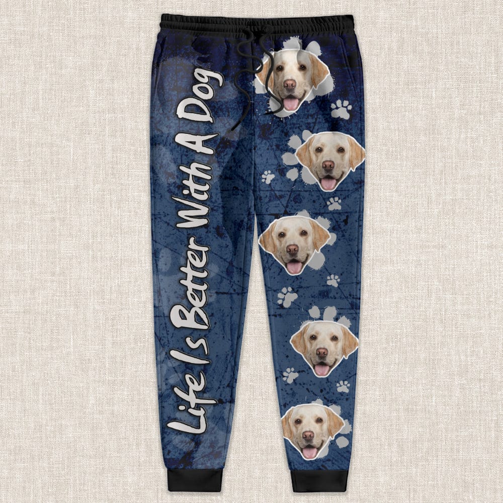 GeckoCustom Custom Photo Life Is better With A Dog Sweatpants N369 888899