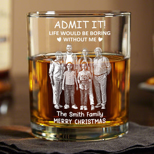 GeckoCustom Custom Photo Life Would Be Boring Without Me Kid Family Gift Engraved Rock Glass HA75 891690 10.5 oz / 1 Side