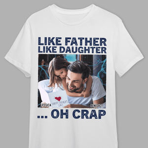 GeckoCustom Custom Photo Like Father Like Daughter Bright Shirt TA29 890414