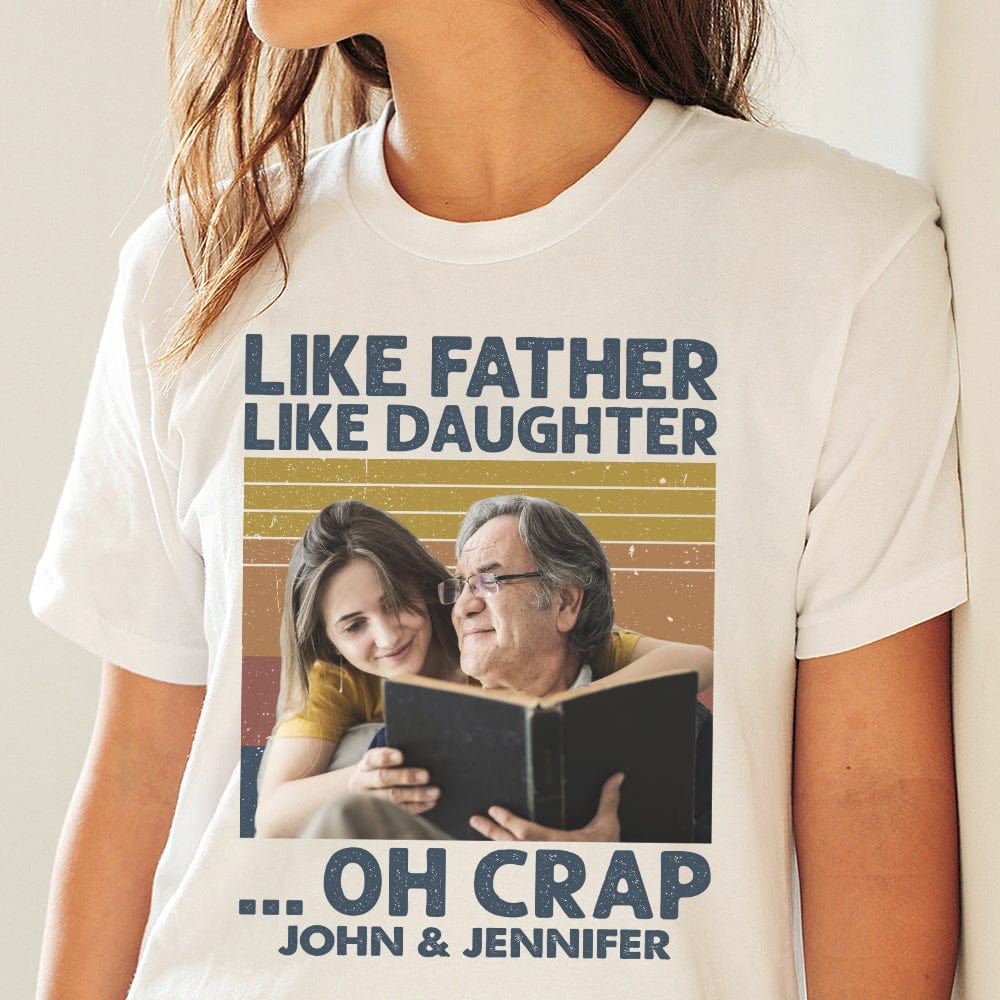 GeckoCustom Custom Photo Like Father Like Daughter Family Shirt N304 890305