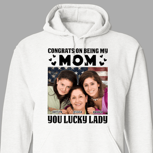 GeckoCustom Custom Photo Lucky Lady Congrats On Being My Mom Family Bright Shirt N304 890240 Pullover Hoodie / Sport Grey Colour / S