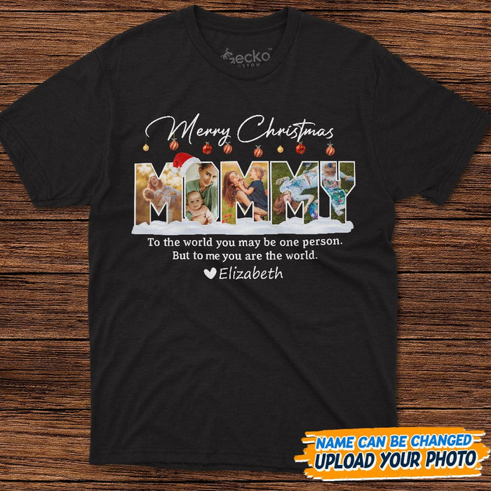 GeckoCustom Custom Photo Merry Christmas Mommy To My World Dark Shirt DA199 889904