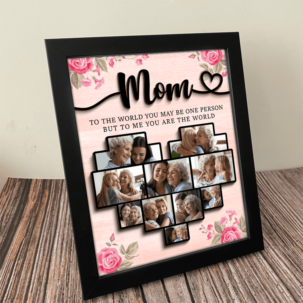 Custom Photo Mom To The World You Are One Person Picture Frame DA199 8 ...