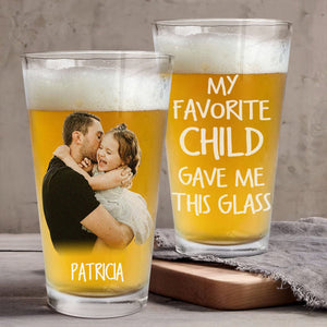 GeckoCustom Custom Photo My Favourite Child Gave Me This Glass Print Beer Glass DM01 890967 16oz