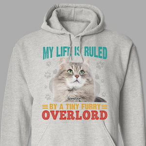GeckoCustom Custom Photo My Life Is Ruled By A Tiny Furry Overlord Cat Shirt N304 889772