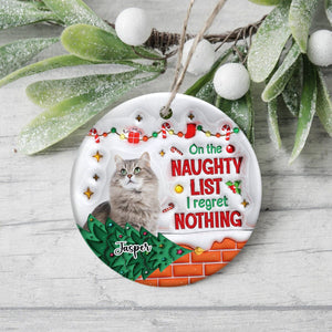 GeckoCustom Custom Photo On The Naughty List And I Regret Nothing Cat 3D Inflated Effect Printed Ornament N304 HA75 891590