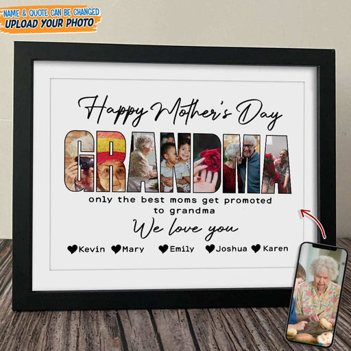 GeckoCustom Custom Photo Only The Best Moms Get Promoted To Grandma Happy Mother's Day Picture Frame N304 889176 8"x10"