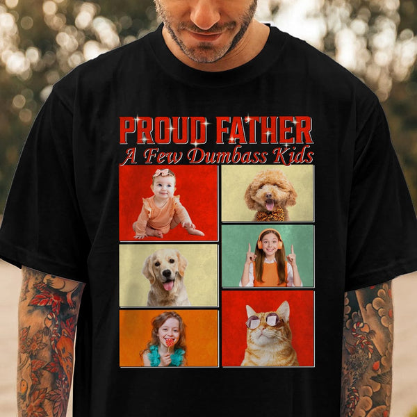 Custom Photo Proud Father Of A Dumbass Kid Family DA199 890473 ...