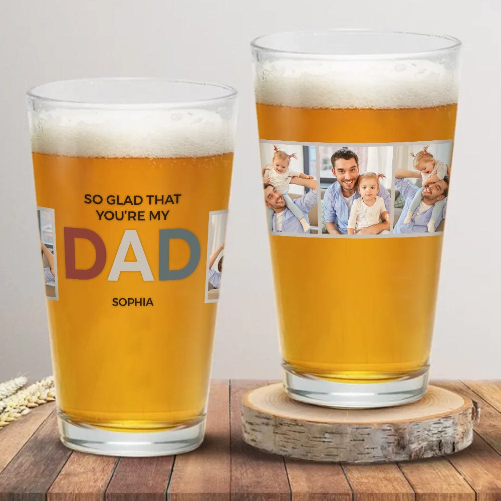 GeckoCustom Custom Photo So Glad You're Our Dad Father's Day Print Beer Glass TH10 891061 16oz / 2 sides
