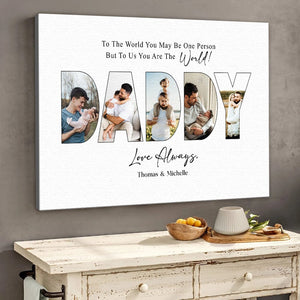 GeckoCustom Custom Photo To Us You Are The World Dad Poster Canvas Picture Frame DM01 890963