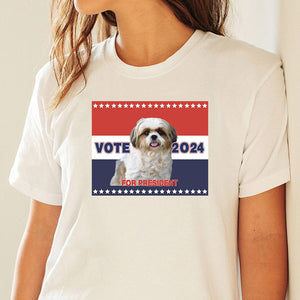 GeckoCustom Custom Photo Vote For President 2024 Dog Shirt T368 889463