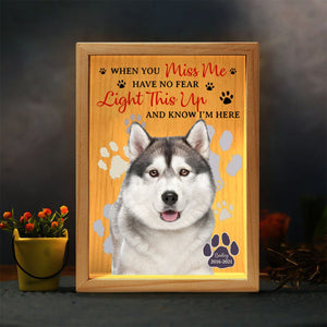 GeckoCustom Custom Photo When You Miss Me For Dog Lovers Light Box TA29 890054 5.91 x 8.27