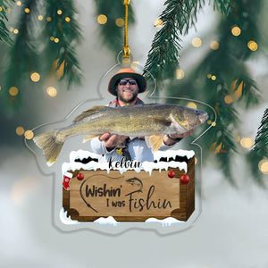 GeckoCustom Custom Photo Wishin' I Was Fishing Acrylic Ornament HA75 891190