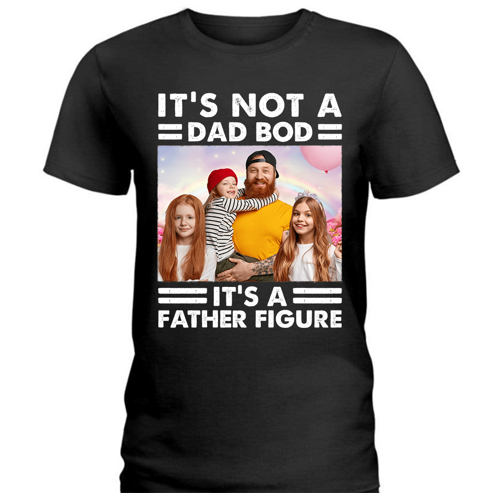 GeckoCustom Custom Portrait Photo It's Not A Dad Bod With Retro Style Shirt TA29 890198