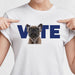 GeckoCustom Custom Portrait Photo Vote My Dog Bright Shirt TA29 890270 Women Tee / Light Blue Color / S