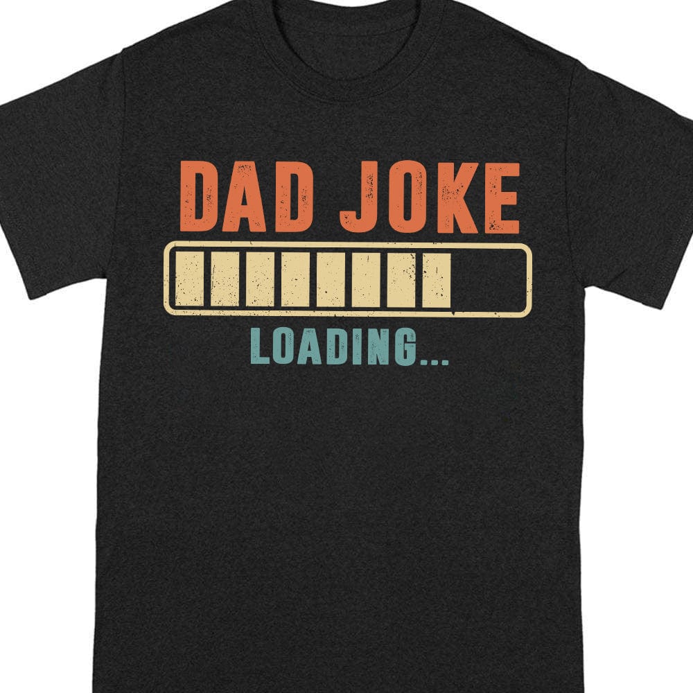 GeckoCustom Dad Joke Shirt T286 889307